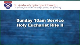 Sunday, May 10 10am Service – Holy Eucharist: Rite II