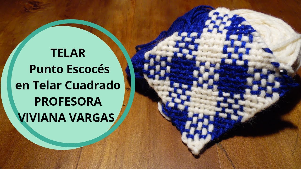 Punto escoces en Telar Cuadrado