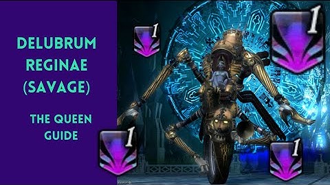 Delubrum Reginae Savage The Queen Guide (DRS)[FFXIV]