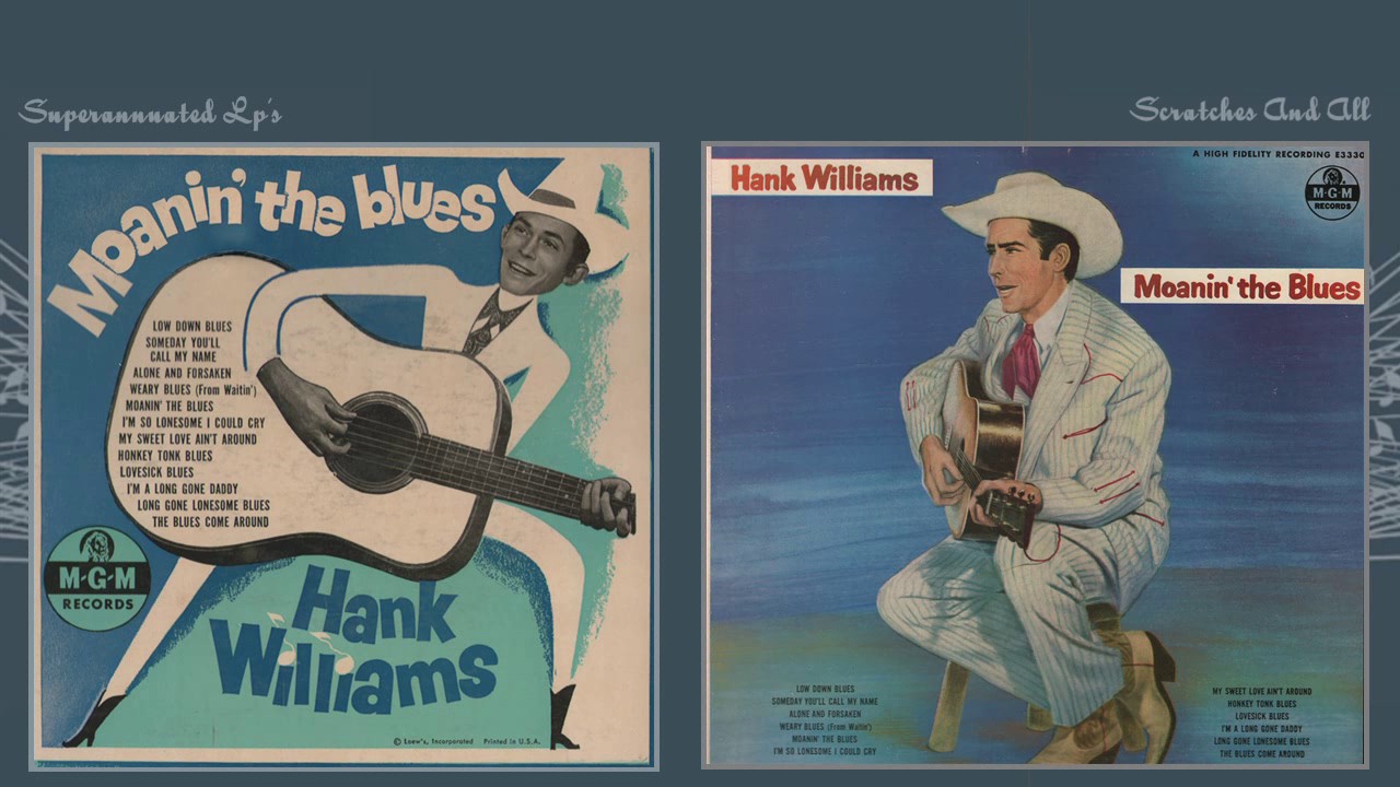 HANK WILLIAMS Moanin The Blues Side Two YouTube