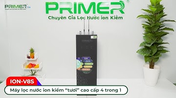ION-V8s PRIMER – ĐẲNG CẤP MỚI CHO NƯỚC SẠCH VÀ SỨC KHỎE