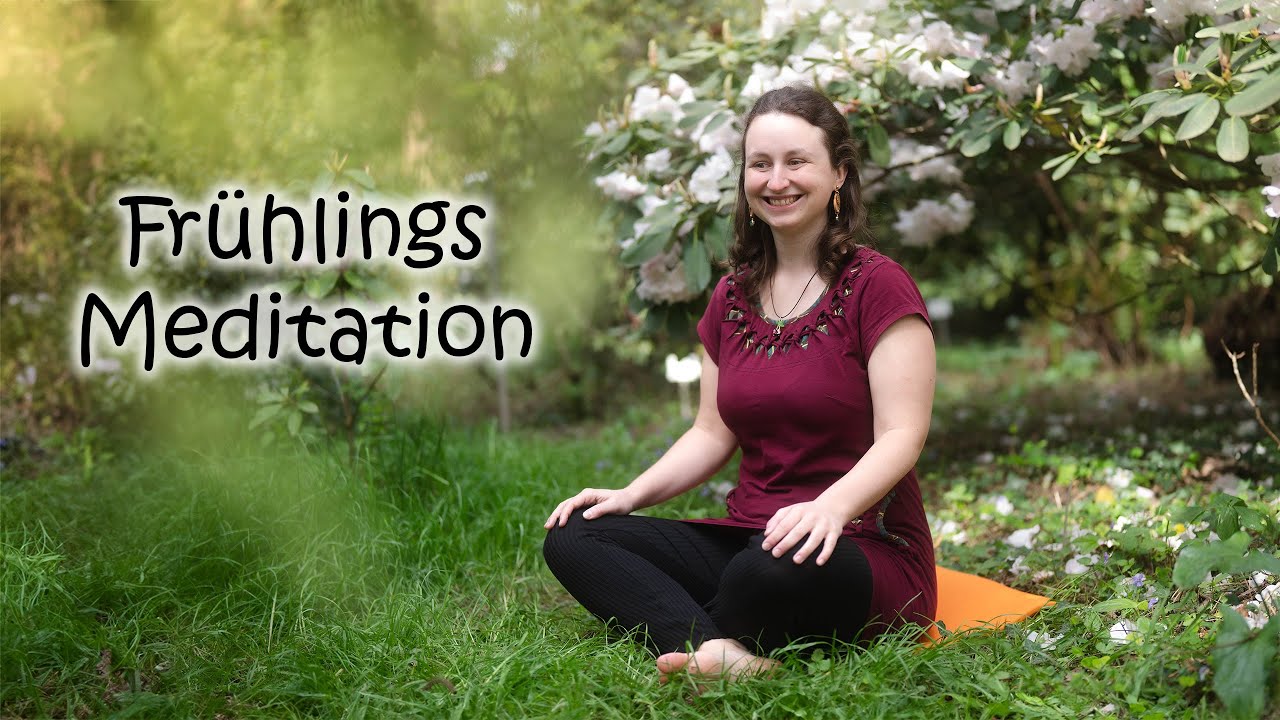 Frühlingsmeditation Aufbruch Neubeginn, Erblühen