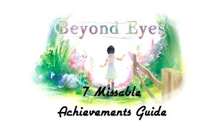 Beyond Eyes - 7 Missable Achievements/Trophies guide