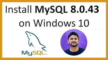 How to install MySQL 8.0.43 Server and Workbench latest version on Windows 10