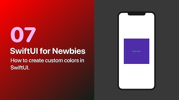 SwiftUI for Newbies 07 - Learning how to add custom colors to your app in SwiftUI