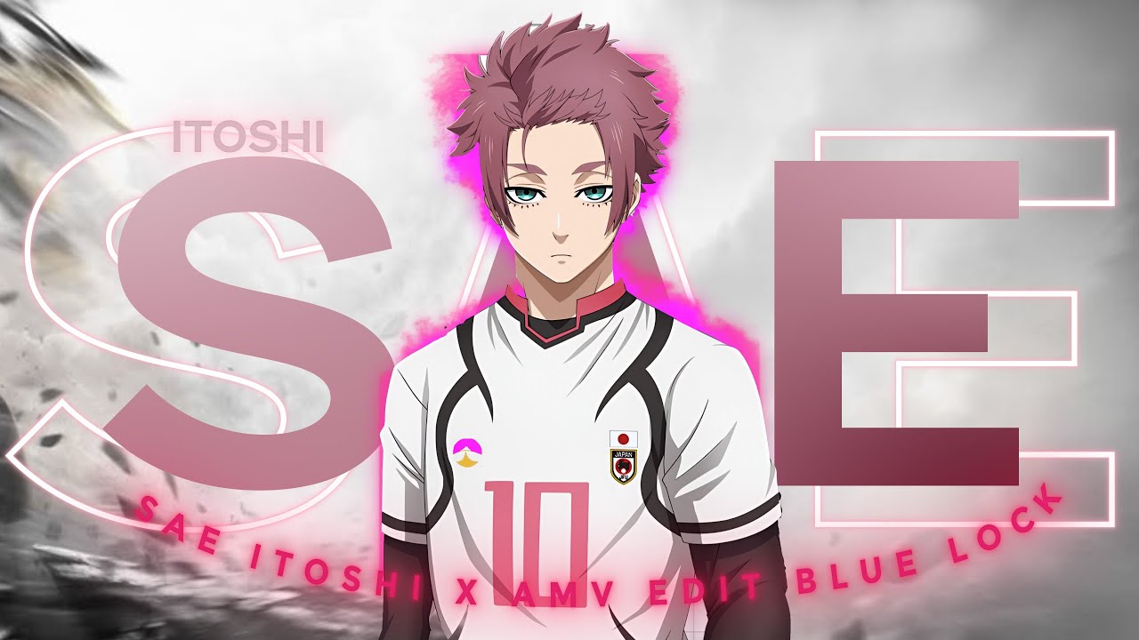 ITOSHI SAE  | "My Type" | Blue Lock vs Japan U-20「AMV/EDIT」