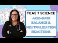 2025 ATI TEAS 7 Science Chemistry With Nurse Cheung Acid Base Balance Neutralization Reactions 