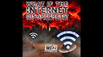 What If the Internet Disappeared? Life Without the Web!
