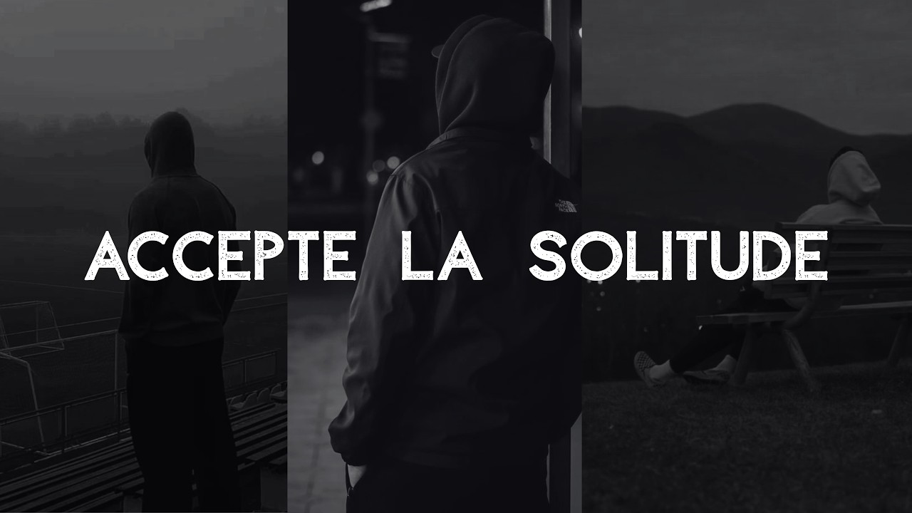 POURQUOI TU DOIS ACCEPTER D'ÊTRE SEUL (Pour enfin réussir)