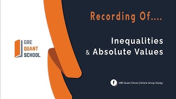 GRE Quant School- Inequalities & Absolute Values (Online Live Session)