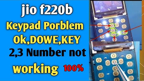 Jio F220B keypad not working | jio f220b keypad "Ok,Down,2,3 not working | Jio Phone keypad Problem