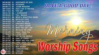 Best Morning Worship Songs Playlist 🔔 Top Praise And Worship Songs All Time ✝️ Praise Worship Lyrics