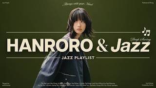 "HANRORO, but it's Jazz🎺" | HANRORO Jazz Arrangements | #NoAImusic [playlist]