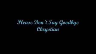 Please Don't Say Goodbye (Por Favor No Digas Adiós) - Chrystian (Lyrics - Letra)