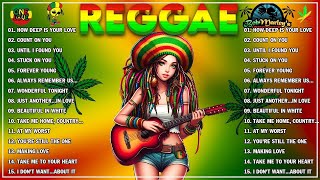 BEST REGGAE MIX 2024   RELAXING REGGAE SONGS MOST REQUESTED   REGGAE LOVE SONGS 2024