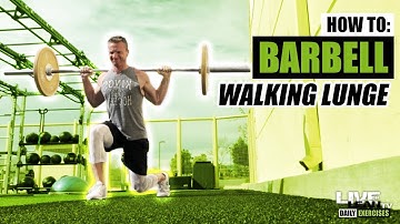 How To Do A BARBELL WALKING LUNGE | Exercise Demonstration Video and Guide