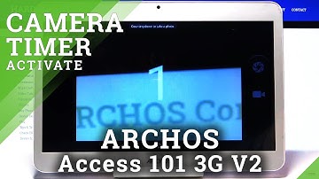 How to Add Camera Timer in ARCHOS Access 101 3G V2 – Manage Camera Settings