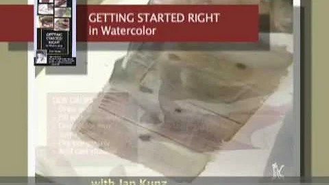 Getting Started Right in Watercolor with Jan Kunz