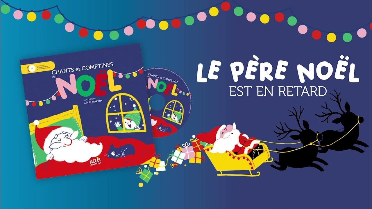 Le père Noël est en retard © ACCÈS Jeunesse YouTube