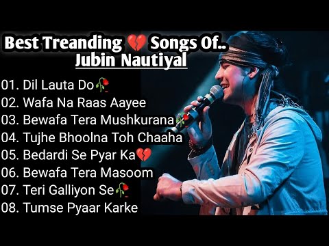 Best of Jubin Nautiyal 2023 | Jubin Nautiyal Sad Songs | Latest Bollywood Songs | Indian songs.