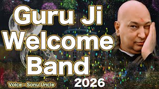 Welcome Band Guruji | guruji welcome band | Sonu Uncle | 2026 | Shukrana GuruJi | gurujisatsang