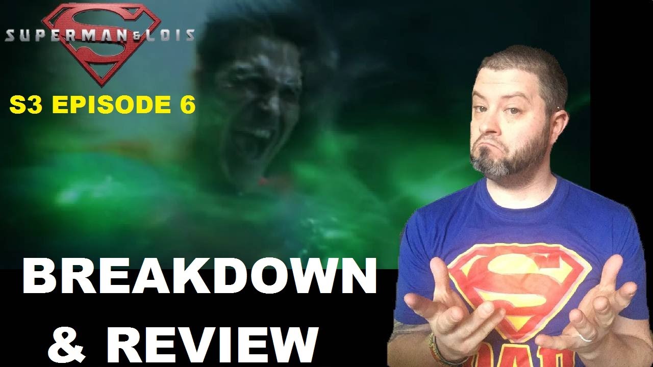 Superman & Lois Season 3 Episode 6 BREAKDOWN & REVIEW YouTube Superman & Lois Season 3 Episode 6 BREAKDOWN & REVIEW YouTube