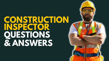 Top 20 Construction Inspector Interview Questions and Answers for 2025