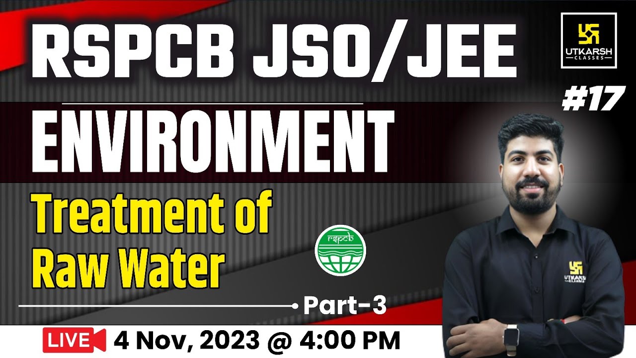RSPCB JSO/JEE 2023 | Environment | Treatment of Raw Water | Civil Engineering