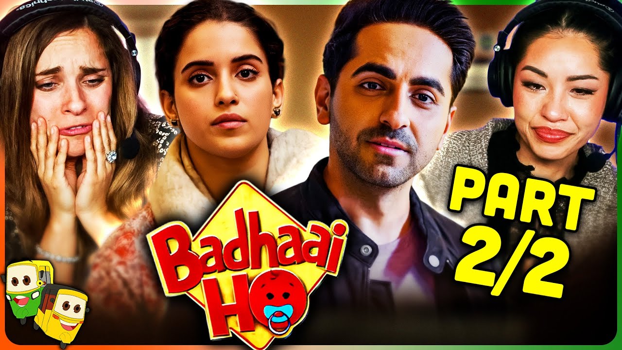 Part 2/2 - BADHAAI HO Movie Reaction! | Ayushmann Khurrana | Sanya Malhotra | Neena Gupta