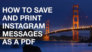 how to save and print instagram messages as a pdf
