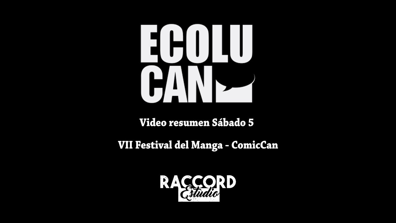 Resumen Sábado 5 - Festival del Manga & ComicCan
