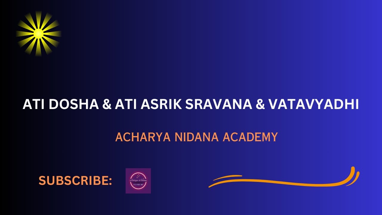 Dosha and Asrik Sravana and Vatavyadhi