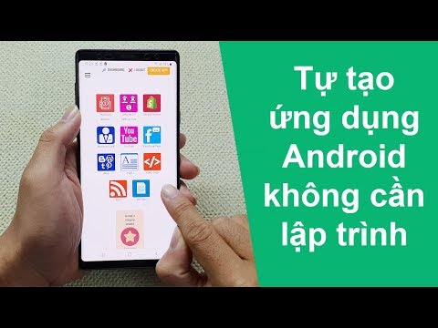 Video: Cách Tạo ứng Dụng Cho Android