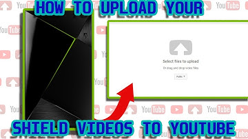 HOW TO UPLOAD SHIELD VIDEOS TO YOUTUBE WITHOUT A COMPUTER | NVIDIA SHIELD | 2019
