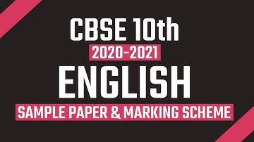 CBSE Class 10 English Sample Question Paper 2020-21 | Know the Exam Pattern & Marking Scheme