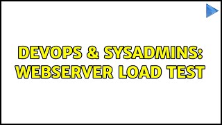 Famous DevOps & SysAdmins: Webserver load test (3 Solutions!!) Profile