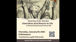 Sharing Their Stories: Liberation & Return to Life 2026