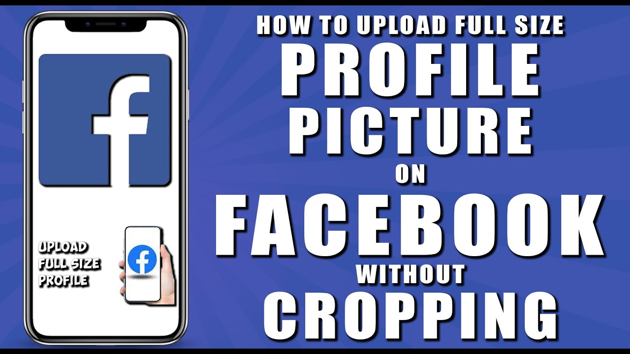 How to upload full size profile picture on facebook without cropping (2024)