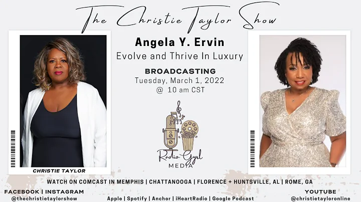 The Christie Taylor Show:  Angela Y. Ervin | Evolv...
