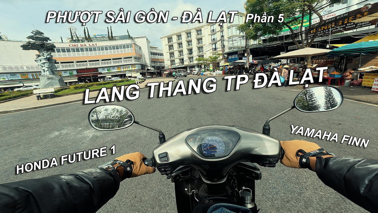 #5 PHƯỢT SÀI GÒN - ĐÀ LẠT / HONDA FUTURE 1 / LANG THANG PHỐ ĐÀ LẠT