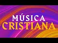 La Mejor Música Cristiana 2020