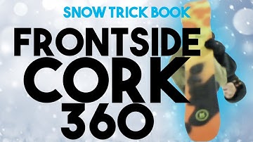 Frontside cork 360, indy grab // Snow Trick Book