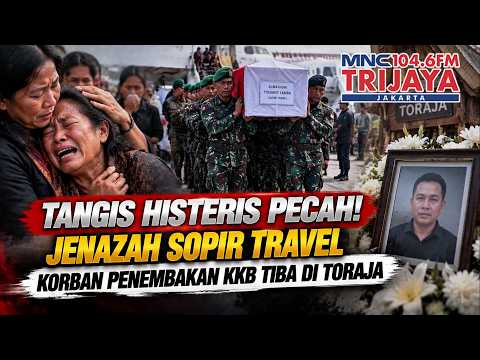 UNCONTROLLABLE TEARS! Body of Travel Driver Killed by KKB Shooting Finally Arrives in Toraja | Tr...