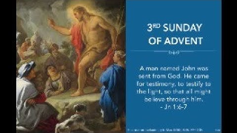 Third Sunday Of Advent ~ December 17, 2023