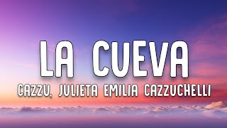 Cazzu, Julieta Emilia Cazzuchelli - La Cueva (Letra/Lyrics)