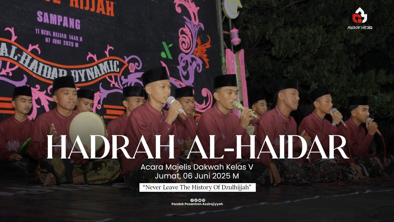 Hadrah Al-Haidar || Majelis Dakwah Kelas V 2025 M || PP. Assirojiyyah Kajuk Sampang
