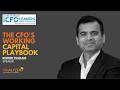The CFO's Working Capital Playbook | Kishor Tilokani — Fireside
