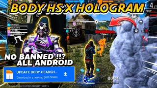 NEMBAK BADAN HEADSHOT HOLOGRAM TERBARU NEW NO ROOT NO BANNED WORK ALL ANDROID V14