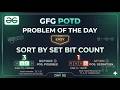 GFG POTD: Sort By Set Bit Count | Bit-Magic Sorting (Java)  | Day 05