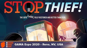 Stop Thief! Second Edition — game preview at GAMA Expo 2020